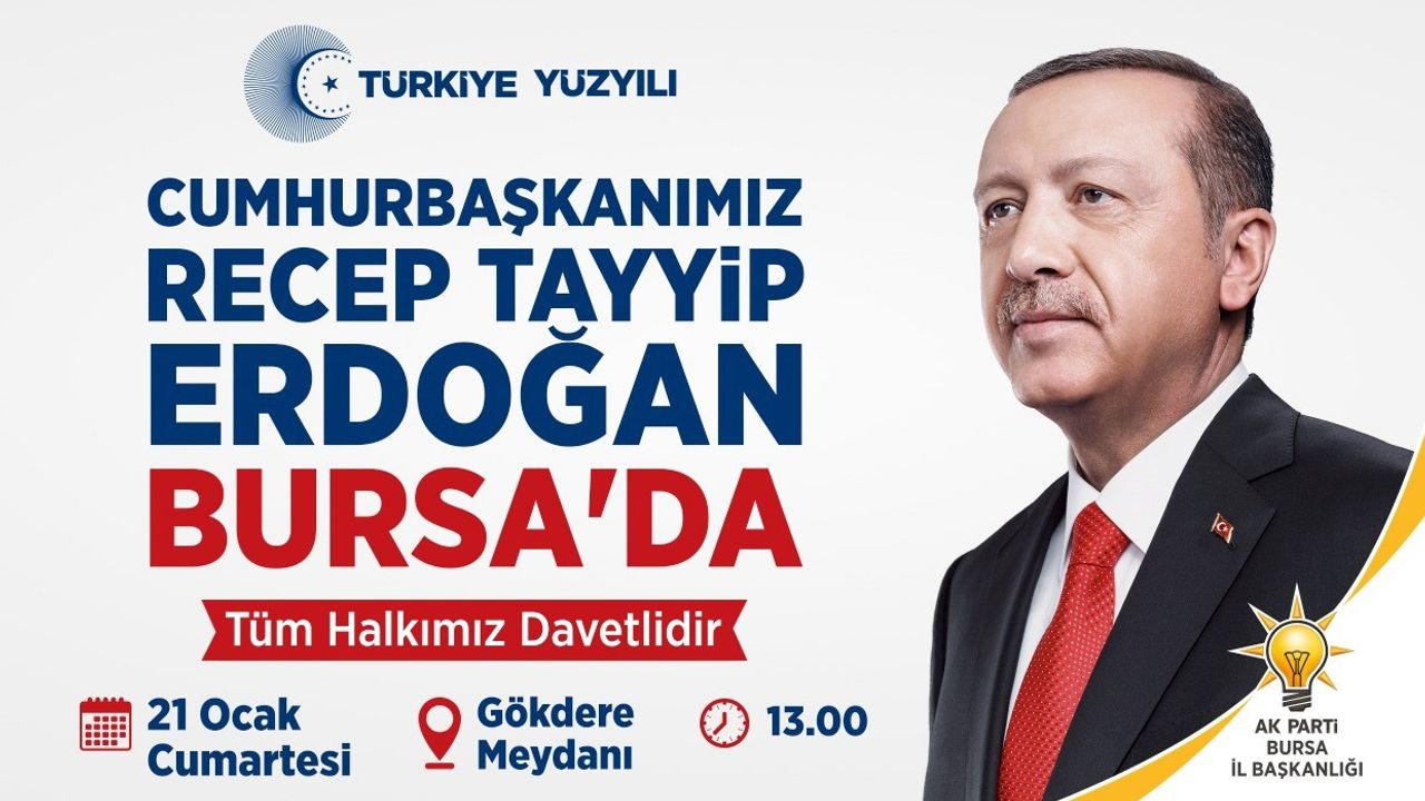 Cumhurbaşkanı Erdoğan Bursa’ya geliyor