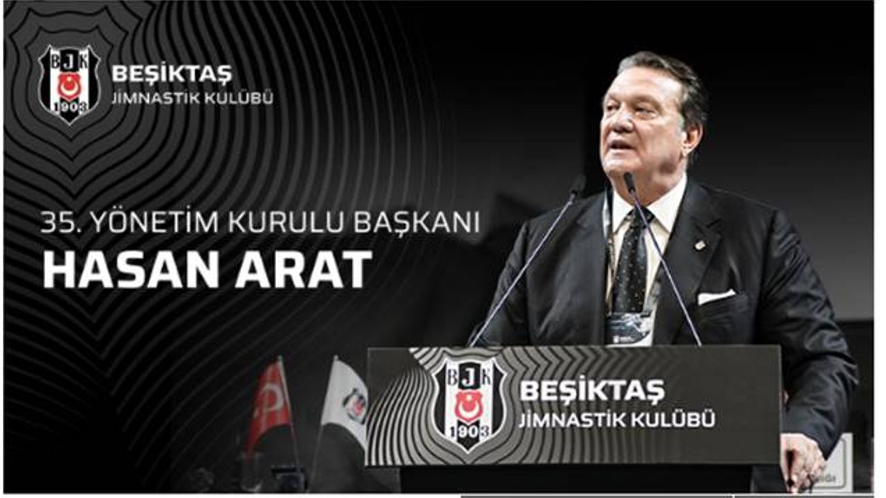 Beşiktaş Kulübünün 35. Başkanı Hasan Arat oldu