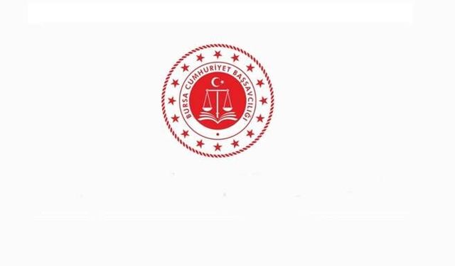 Bursa Cumhuriyet Başsavcılığı'ndan açıklama