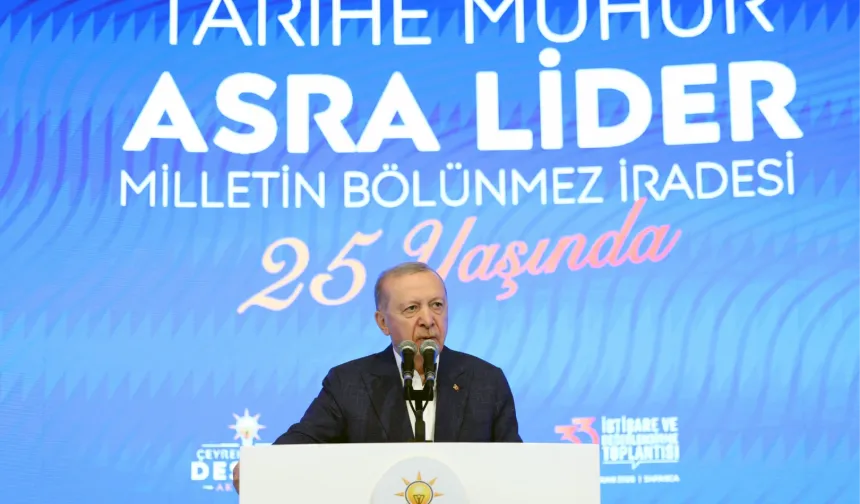 Erdoğan: Çeyrek asırda büyük başarı hikâyesine imza attık