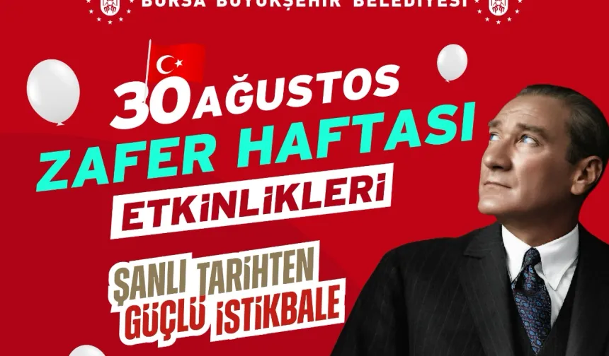 Bursa Büyükşehir 30 Ağustos coşkusunu şehre yayacak