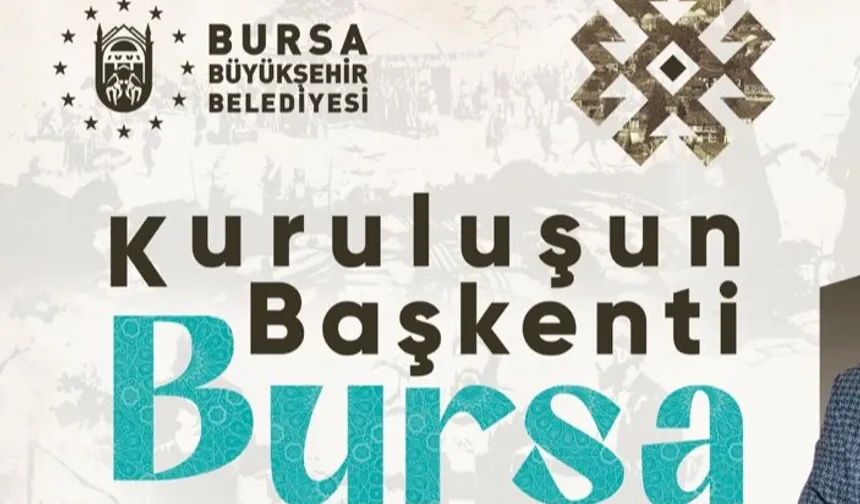 Bursa'nın 700 yıllık fetih hafızası konuşulacak