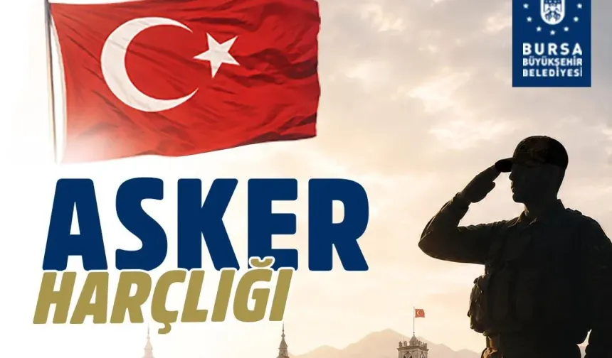 Bursa'dan gençlere 'asker harçlığı' katkısı